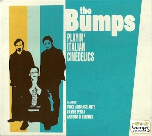 The Bumps - Playin' Italian Cinedelics